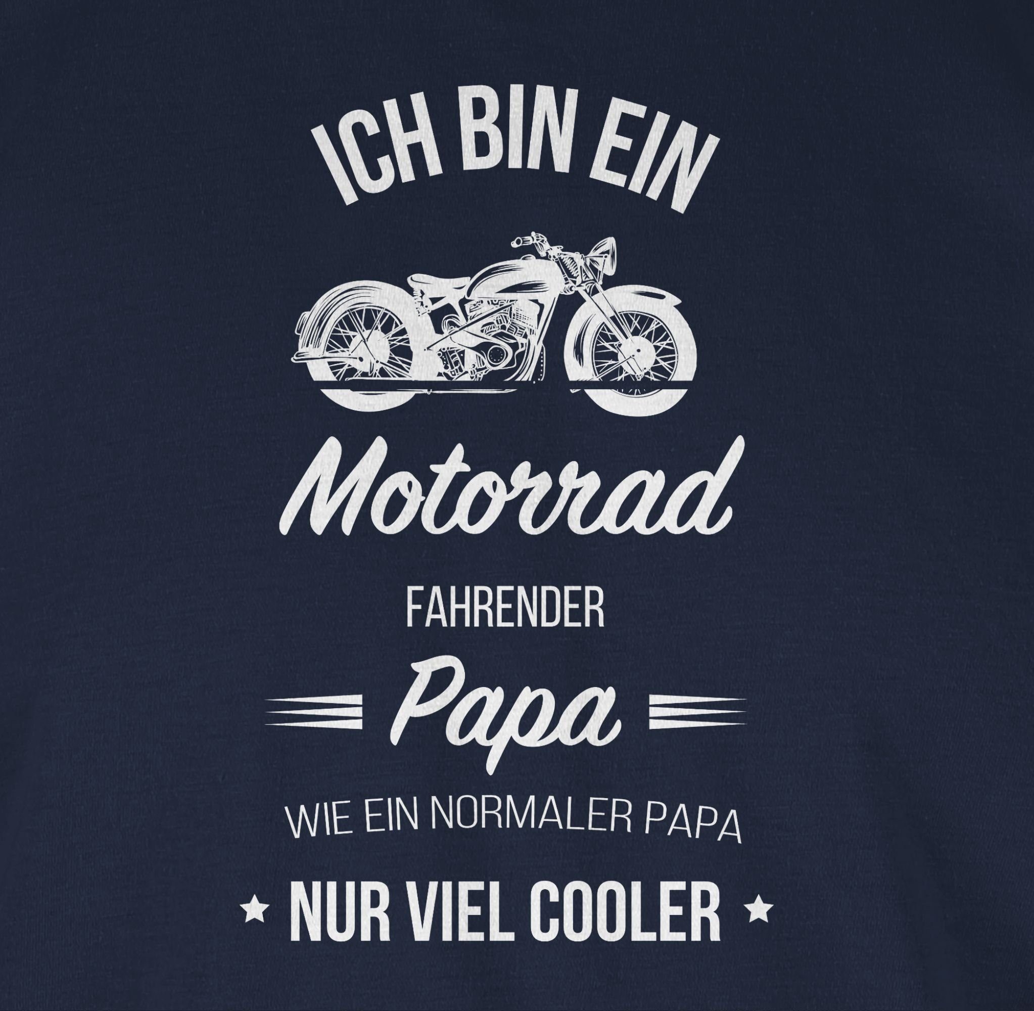Papa Vatertag für Geschenk bin ein T-Shirt fahrender Motorrad Papa Shirtracer Ich 02 Blau Navy
