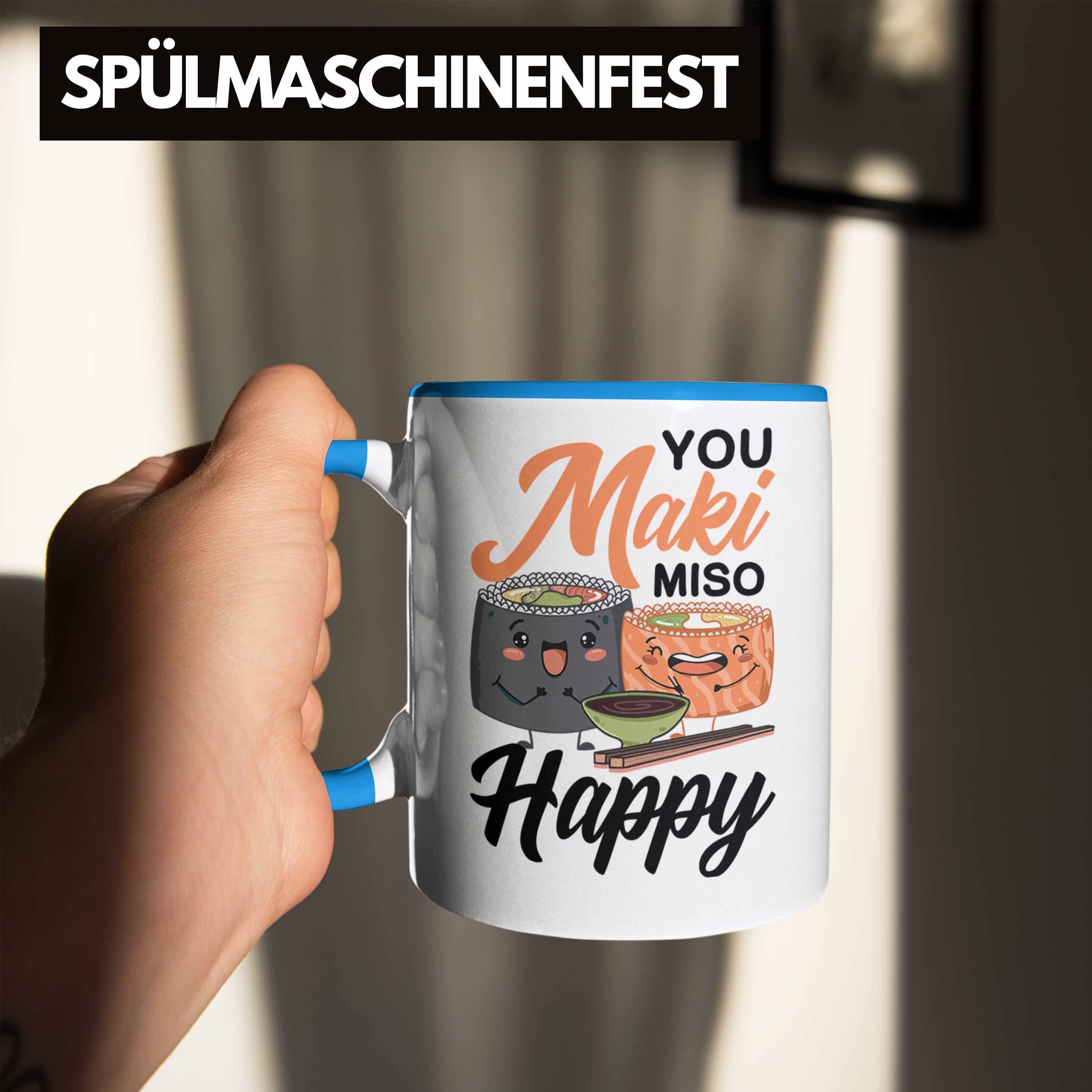 Geschenk Asiatische - Blau Maki Tasse Küche Trendation Tasse Shushi-Liebhaber Asiaten Trendation Lustige Suhsi Happy Miso Geschenkidee You