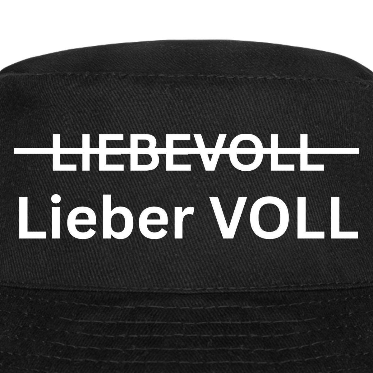 Spreadshirt Sonnenhut Lieber Voll Als Liebevoll Party JGA Malle Fischerhut (1-St)
