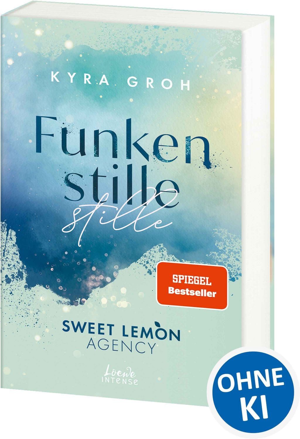 Funkenstille (Sweet Lemon Agency, Band 3) / Kyra Groh