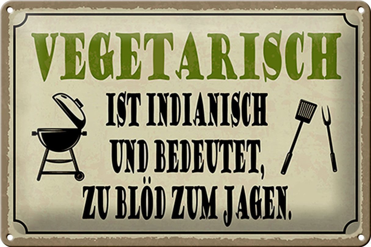 Metallschild Spruch 30x20cm vegetarisch ist indianisch Grill