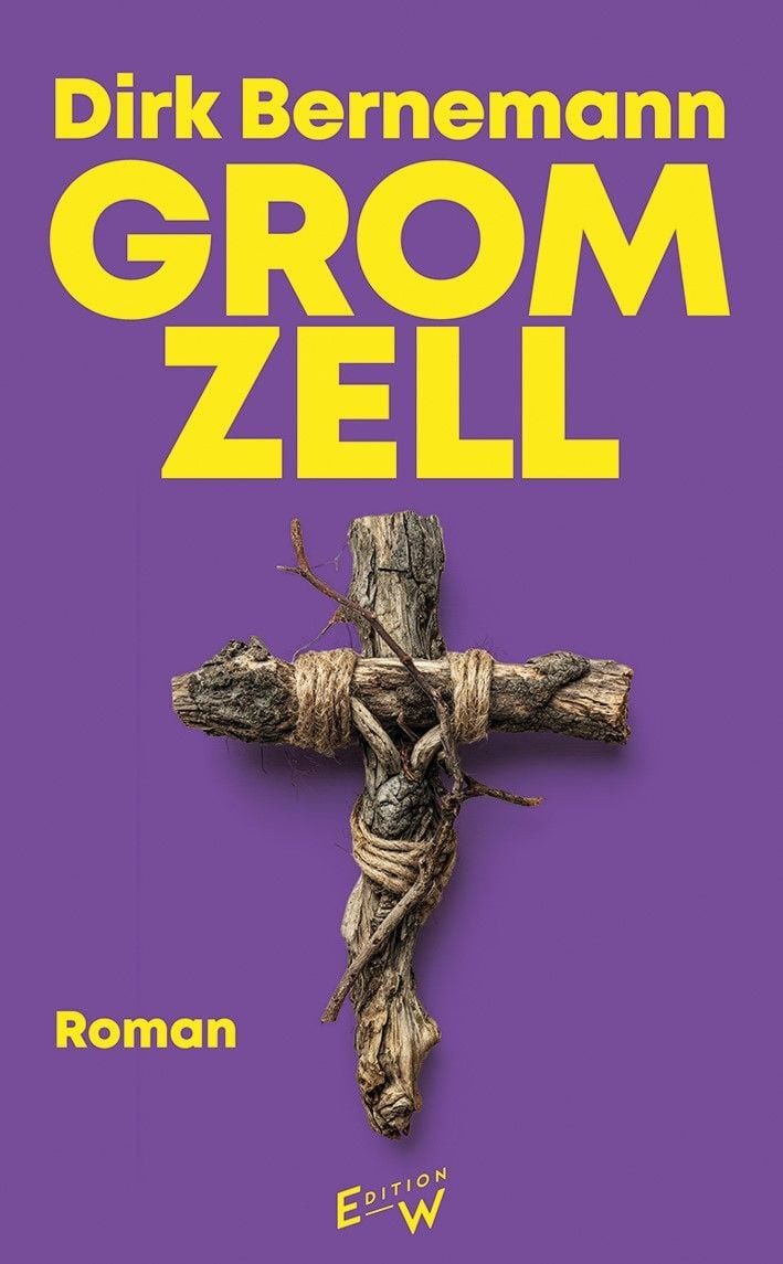 Gromzell Ein Heimatroman / Dirk Bernemann, Ein Heimatroman, X
