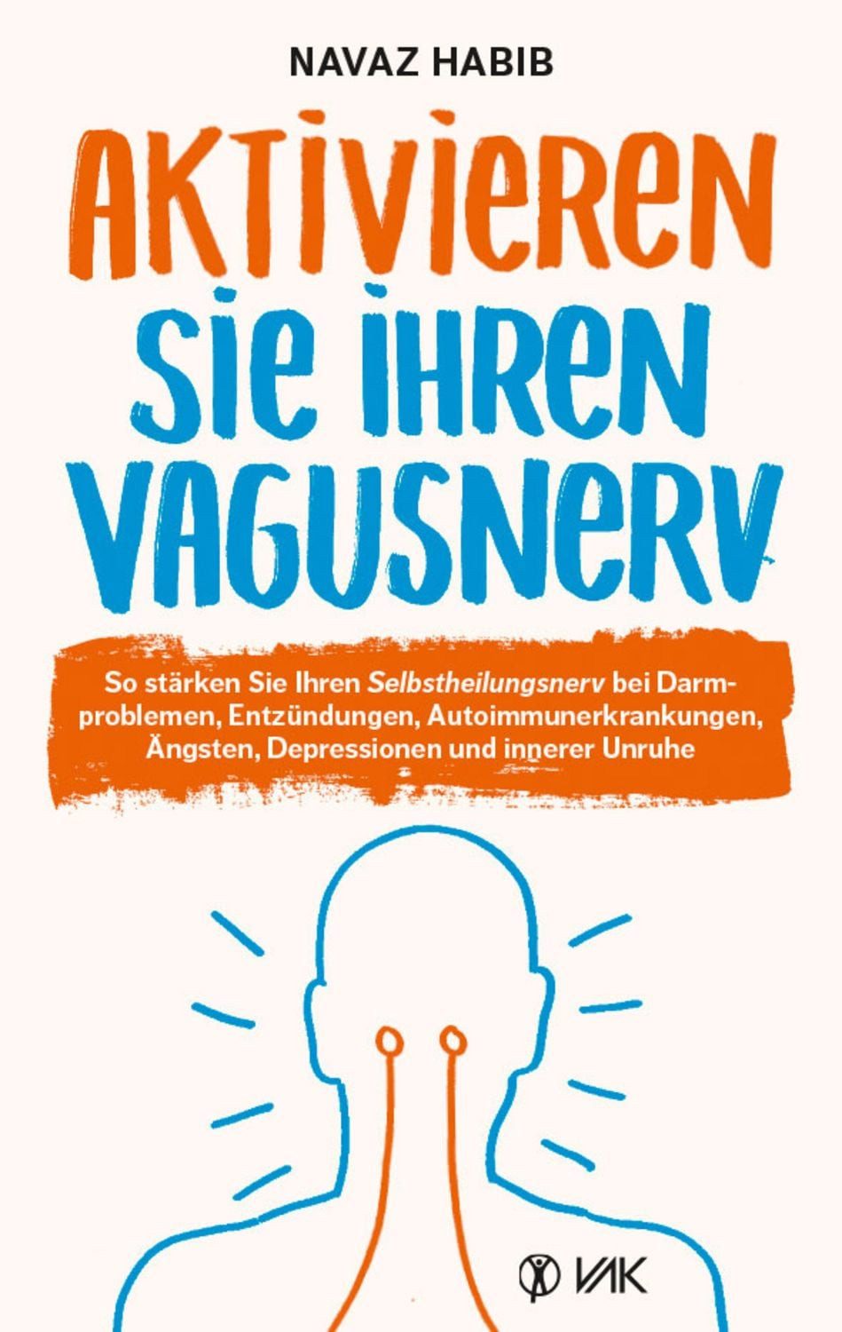 Aktivieren Sie Ihren Vagusnerv / Navaz Habib