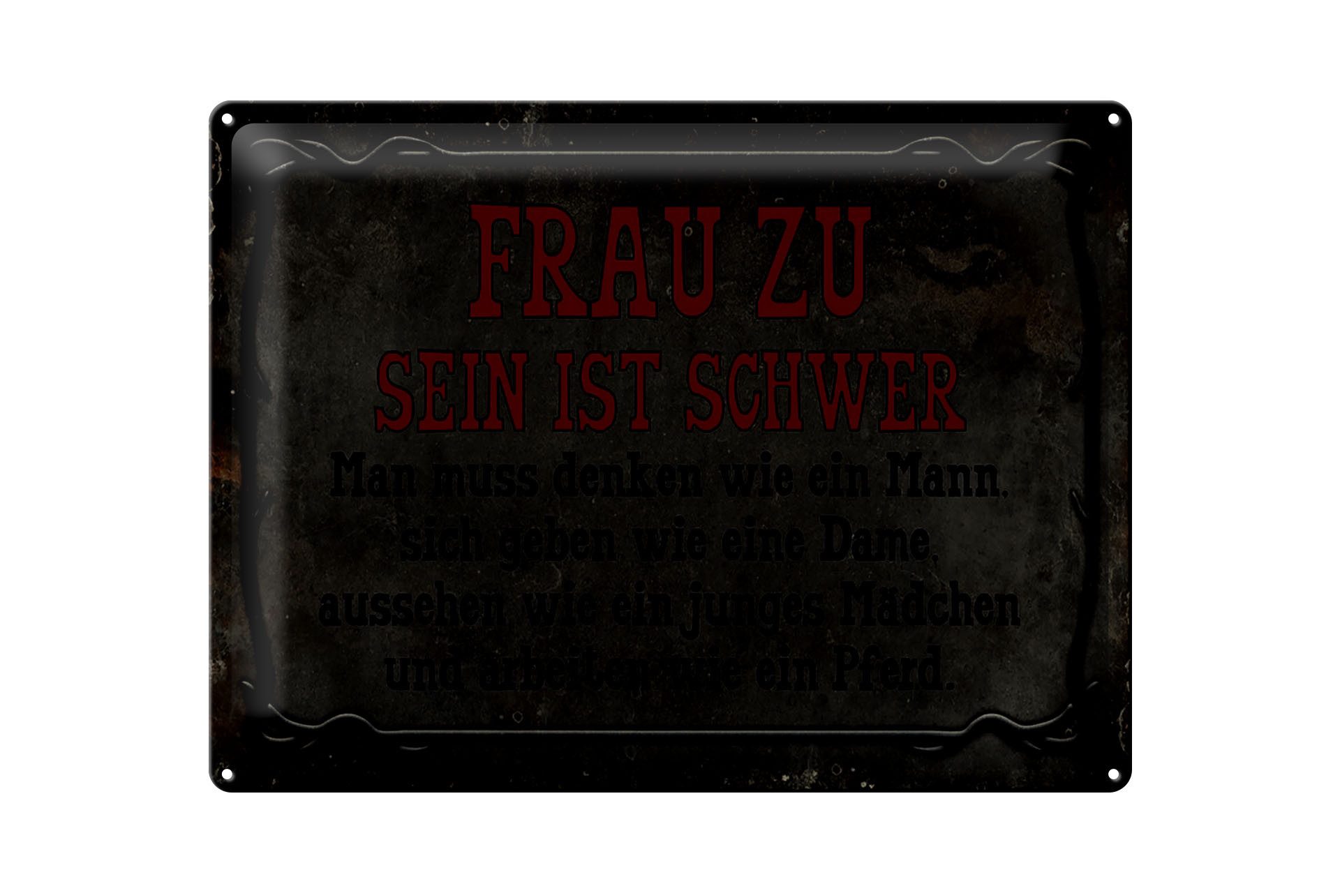 Femer GmbH Metallschild Spruch 40x30cm Frau zu sein ist schwer man muss, (1 St), gewölbte
