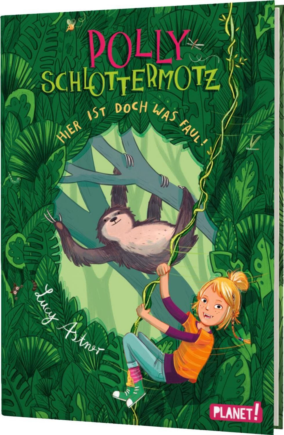 Polly Schlottermotz 5: Hier ist doch was faul! / Lucy Astner