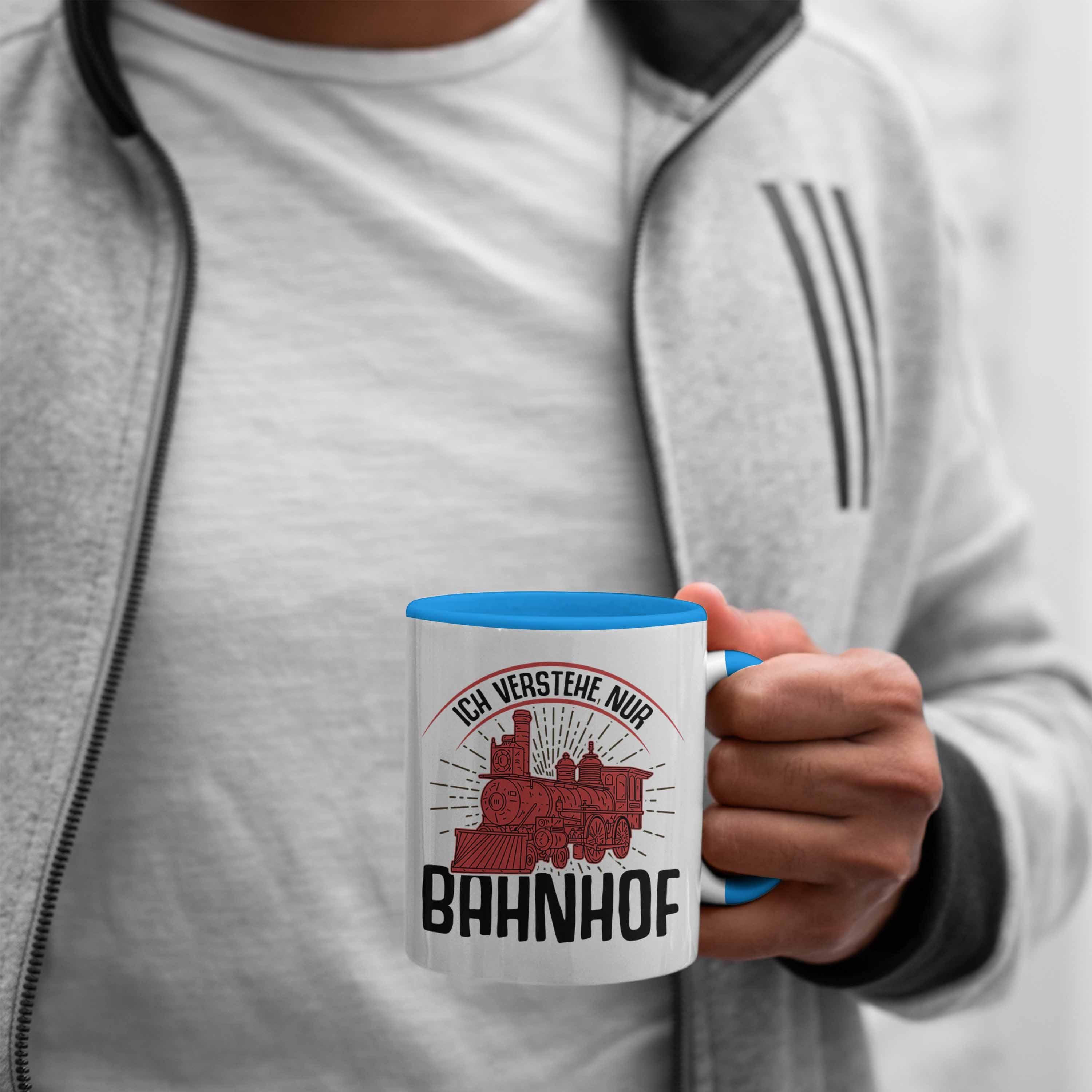 Trendation Tasse Trendation Lokomotive Eisenbahn Nur Bahnhof Blau Versteh Geschenk Ich Tasse Lokführer Geschenkidee - Spruch Eisenbahner