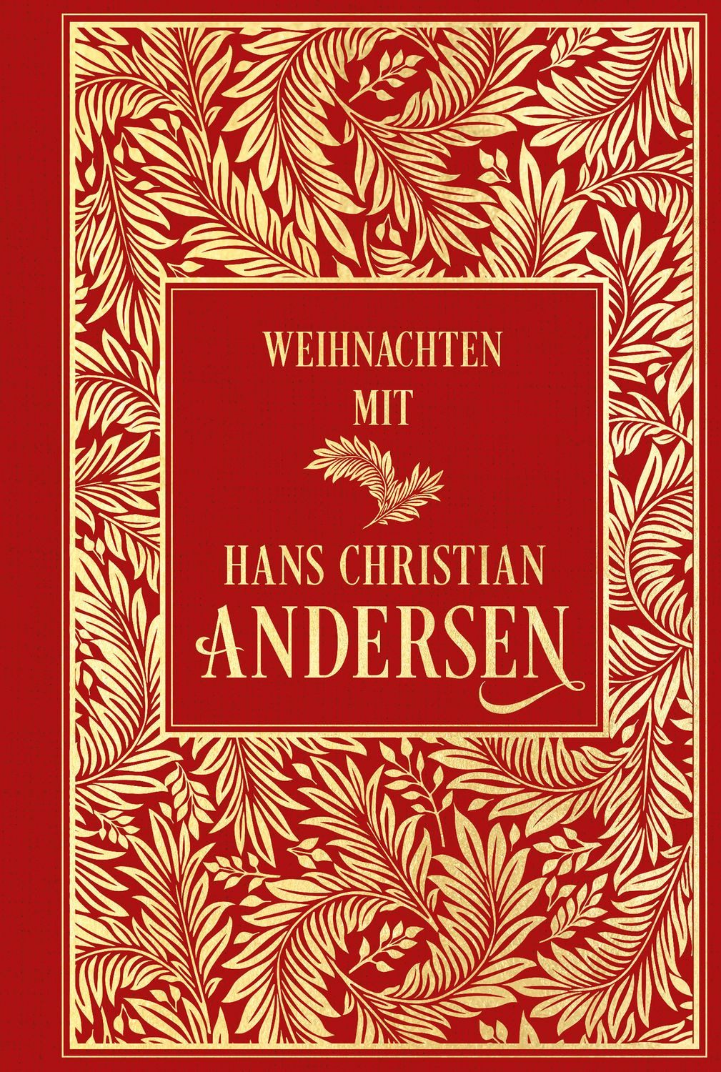 Weihnachten mit Hans Christian Andersen / Hans Christian Andersen