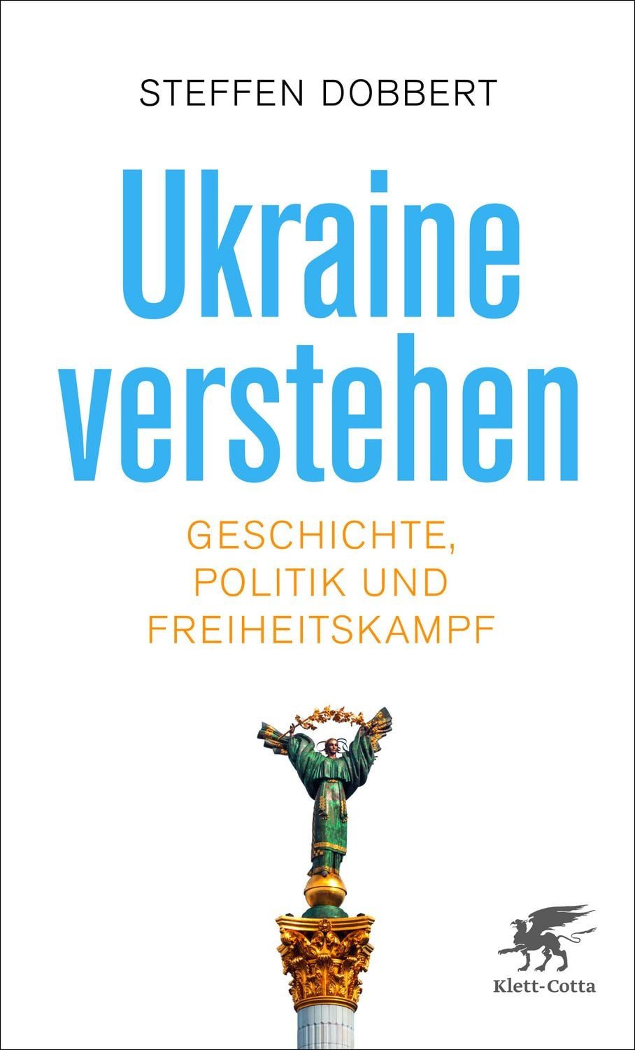 Ukraine verstehen / Steffen Dobbert