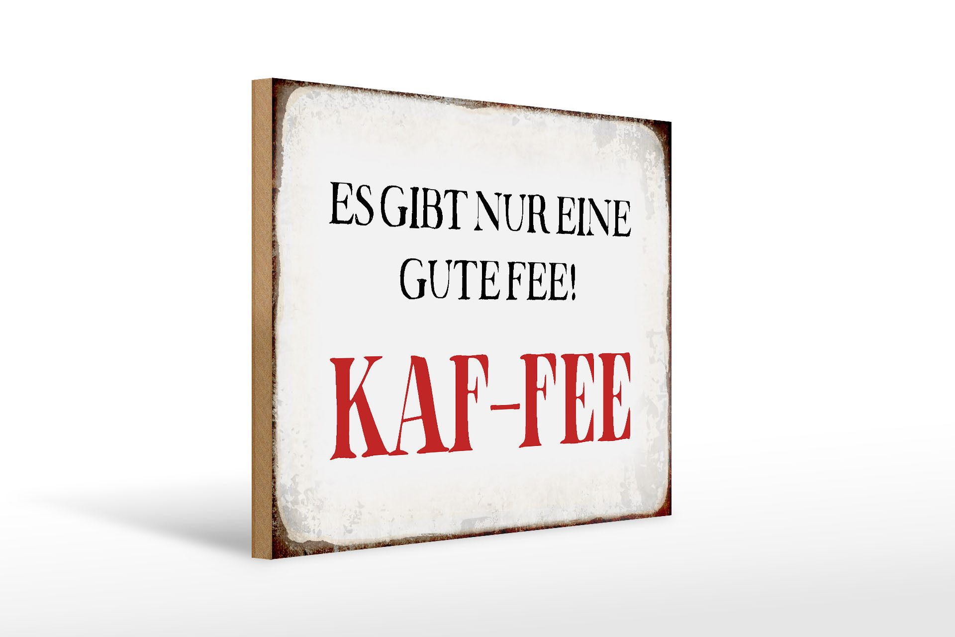 Holzbild Spruch 40x30cm nur eine gute Fee KAF-FEE Kaffee