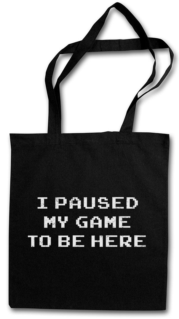 Urban Backwoods Beuteltasche I Paused My Game To Be Here Stofftasche Games Gaming Video PC RPG (1-tlg), Roleplay Shooter Controller