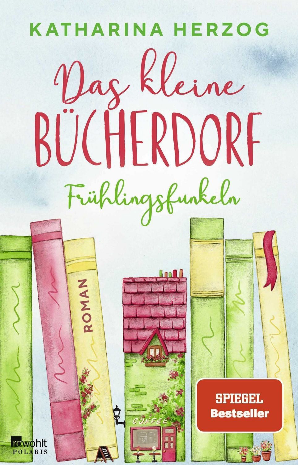 Das kleine Bücherdorf: Frühlingsfunkeln / Katharina Herzog
