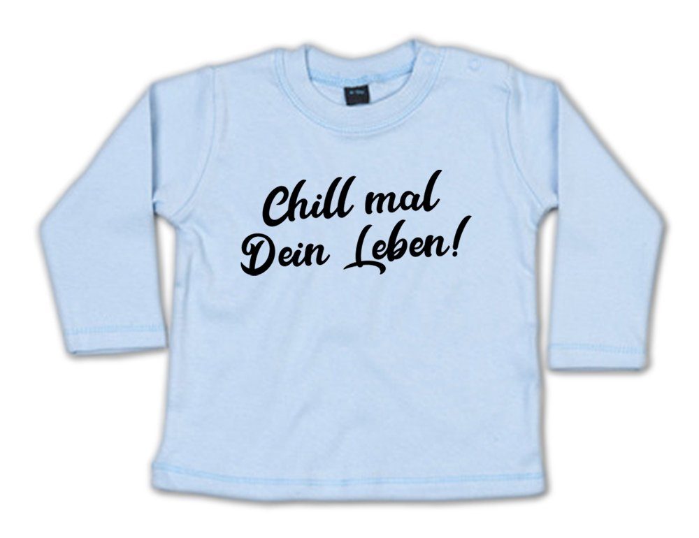 Ggraphics Longsleeve Chill mal Dein Leben! Baby Sweater, Baby