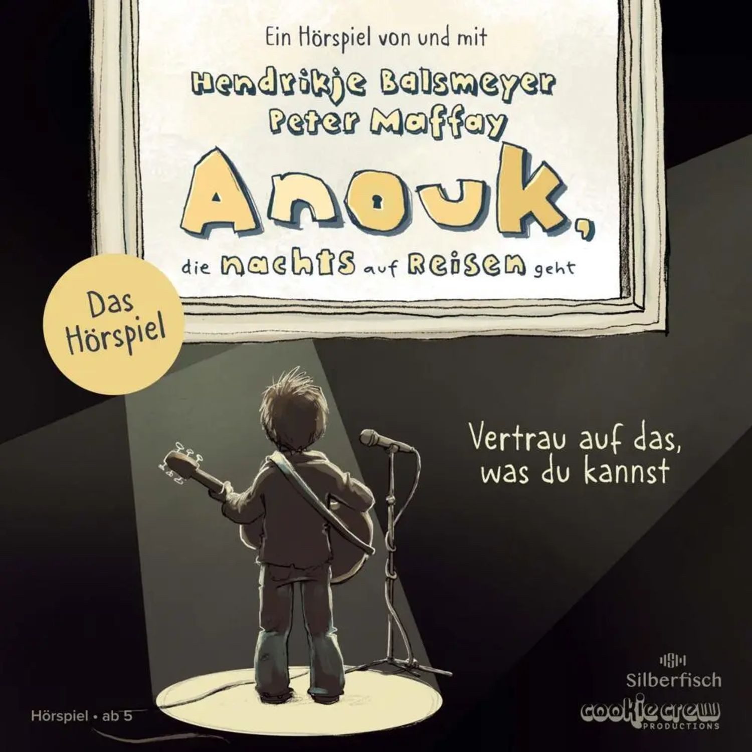 Silberfisch Verlag Hörspiel Anouk, die nachts auf Reisen geht. Vertrau auf das, was du kannst -...