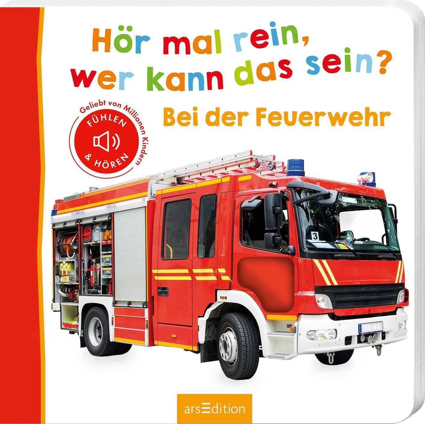 Hör mal rein, wer kann das sein? – Bei der Feuerwehr / diverse, Fühlen und hören