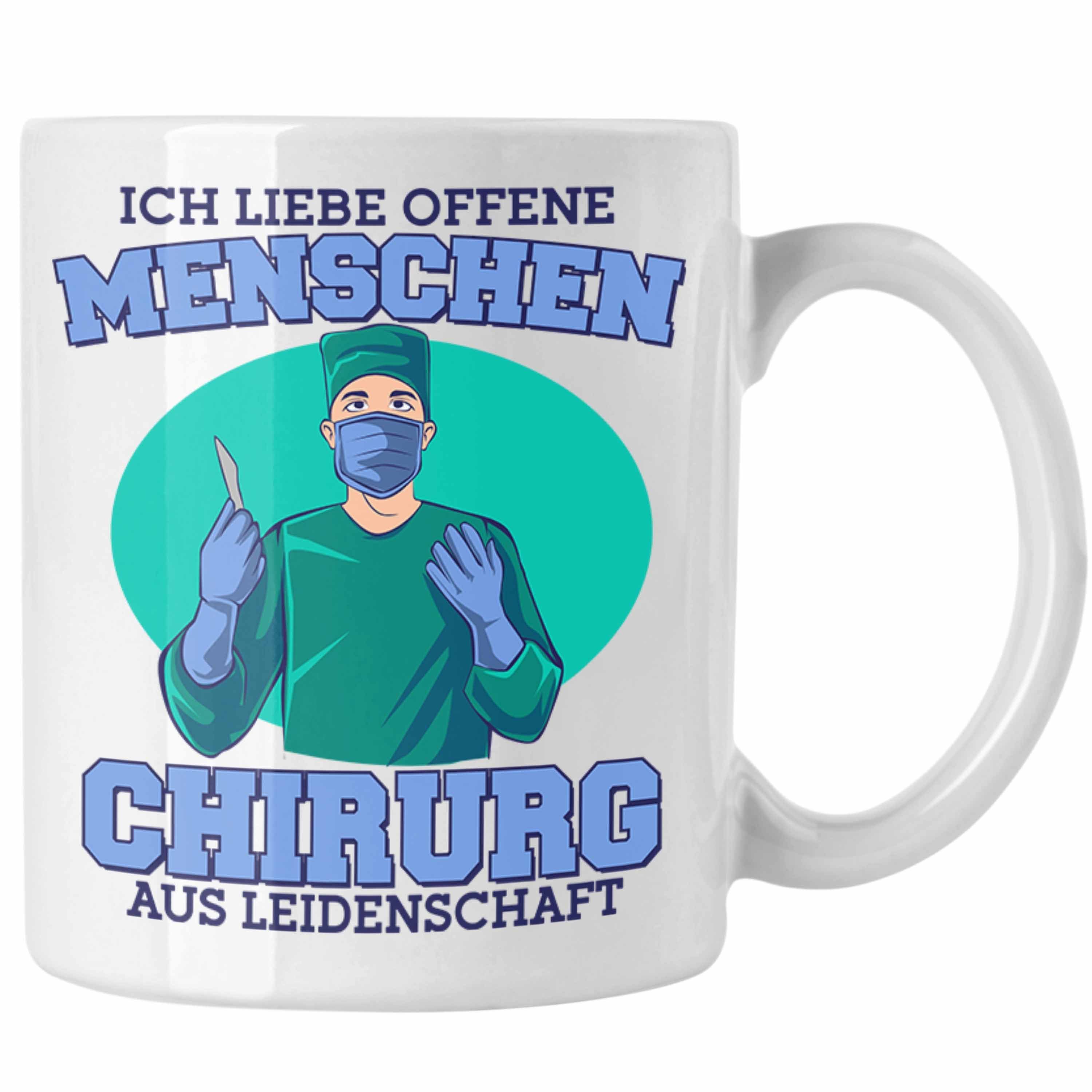 Trendation Tasse Lustige Chirurg-Tasse "Ich liebe offene Menschen" Geschenk für Chirurg Weiss