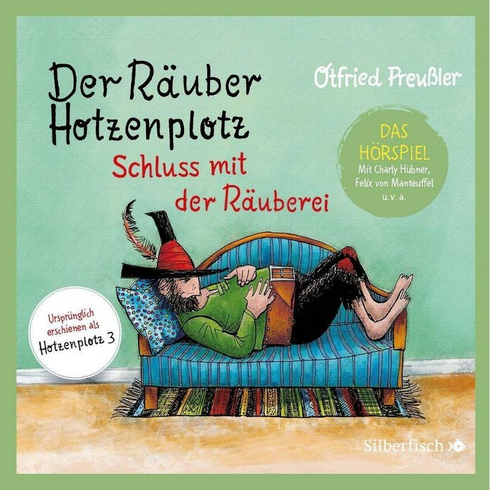 Silberfisch Verlag Hörspiel Der Räuber Hotzenplotz 3: Schluss mit der Räuberei - Das Hörspiel