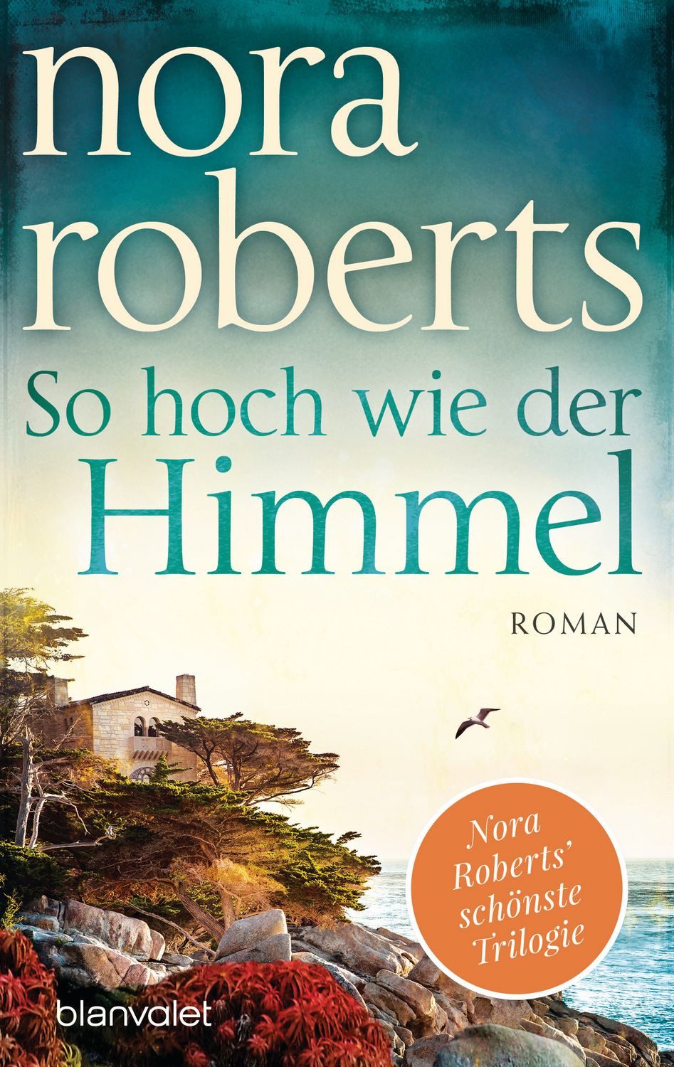 Belletristik So hoch wie der Himmel Roman Nora Roberts