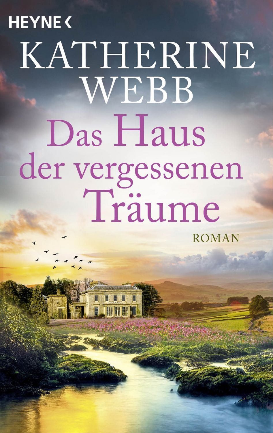 Das Haus der vergessenen Träume / Katherine Webb