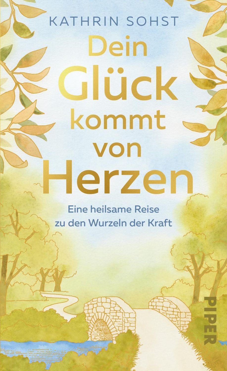 Dein Glück kommt von Herzen / Kathrin Sohst