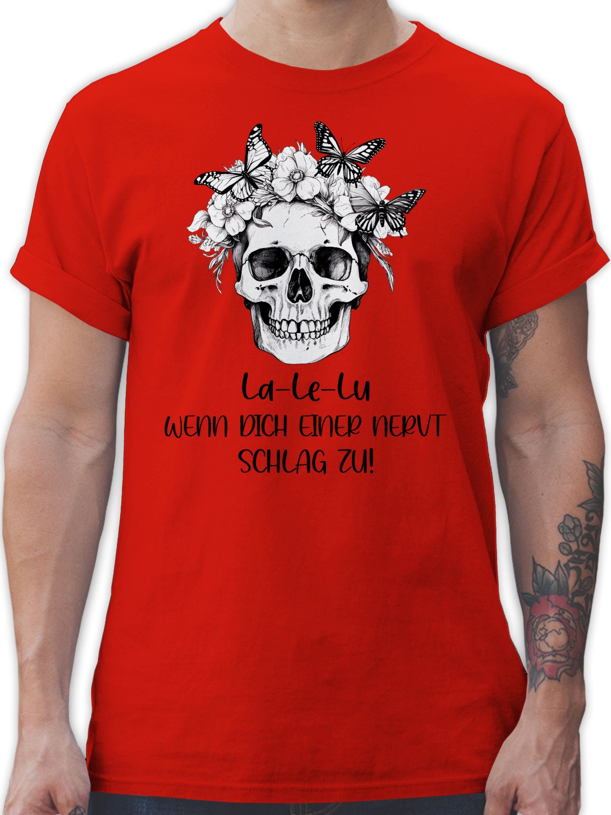 Shirtracer T-Shirt La Le Lu wenn dich einer nervt schlag zu Totenkopf Skull Kollegen Koll Statement 03 Rot