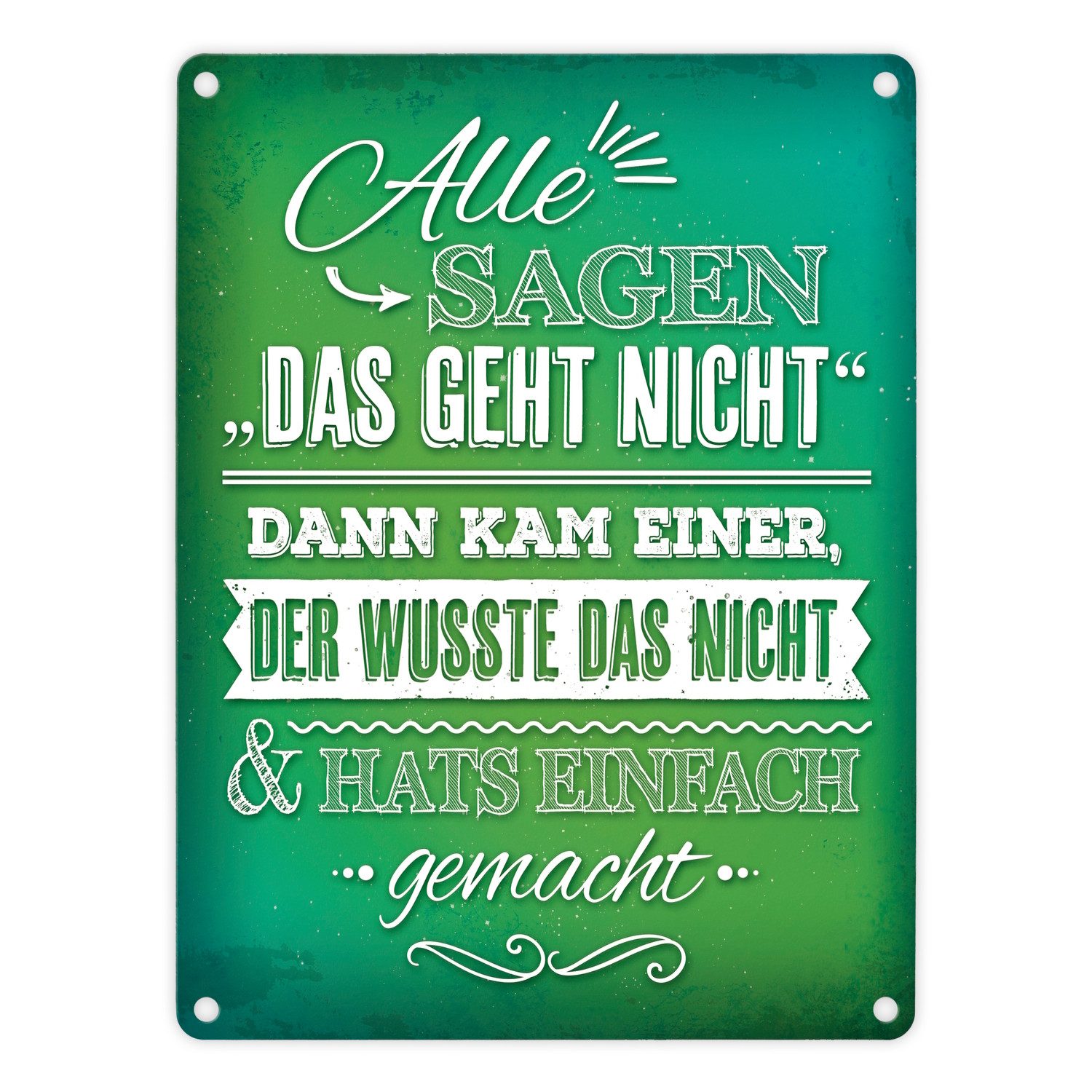 Metallschild Statement Metallschild mit Motivation Spruch: Alle sagen: Das geht