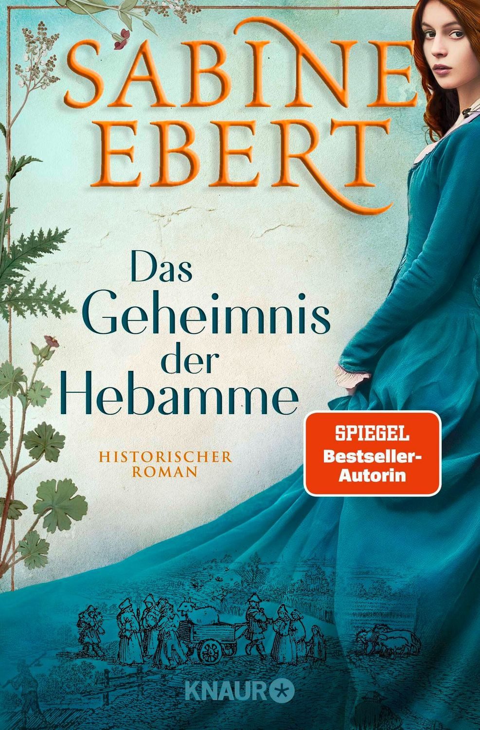 Das Geheimnis der Hebamme / Sabine Ebert