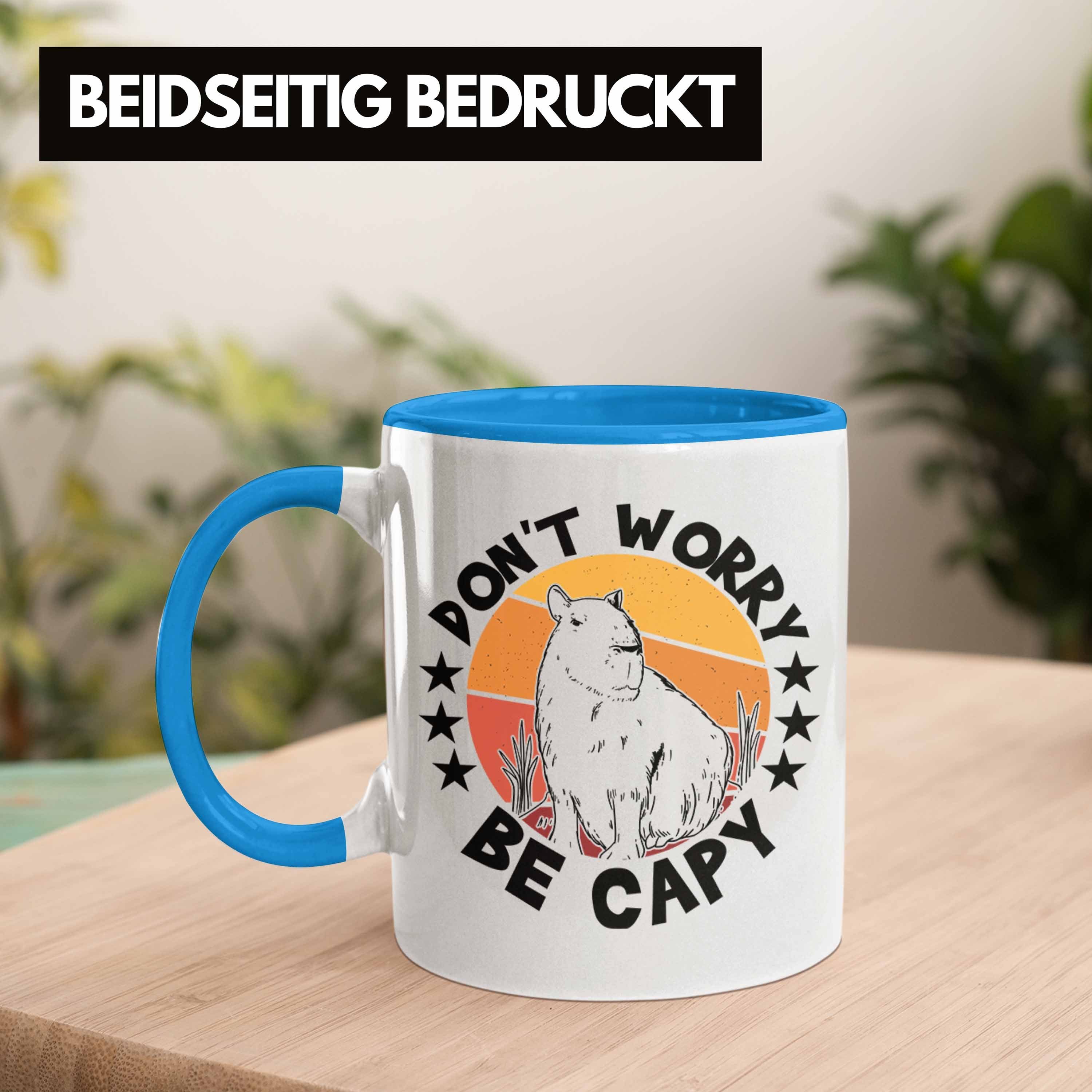 Kaffeetasse Geschenk Tier Capyb Tasse Don't Capybara Tasse Trendation Capy Worry Be Blau für