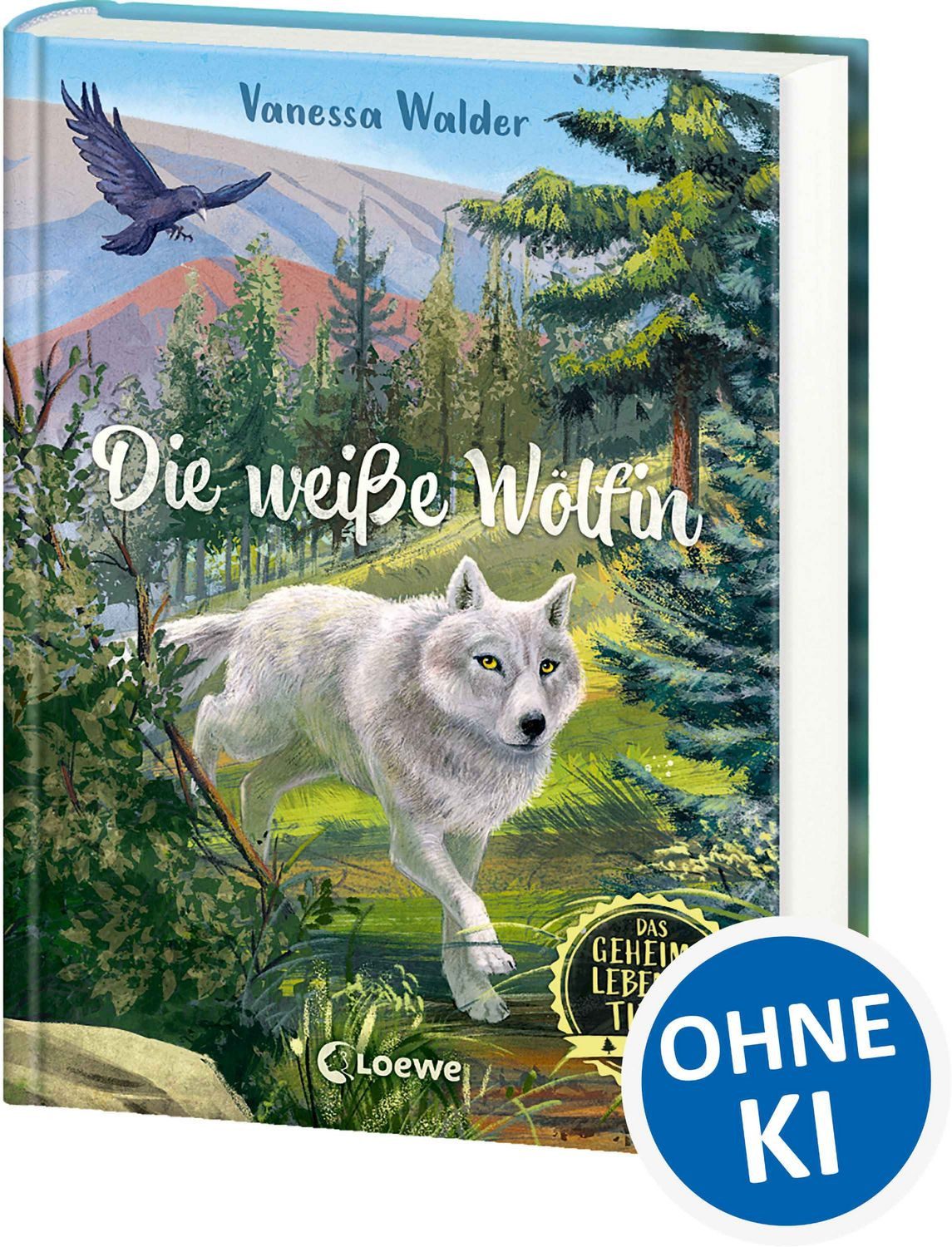Das geheime Leben der Tiere (Wald, Band 1) - Die weiße Wölfin / Vanessa Walder