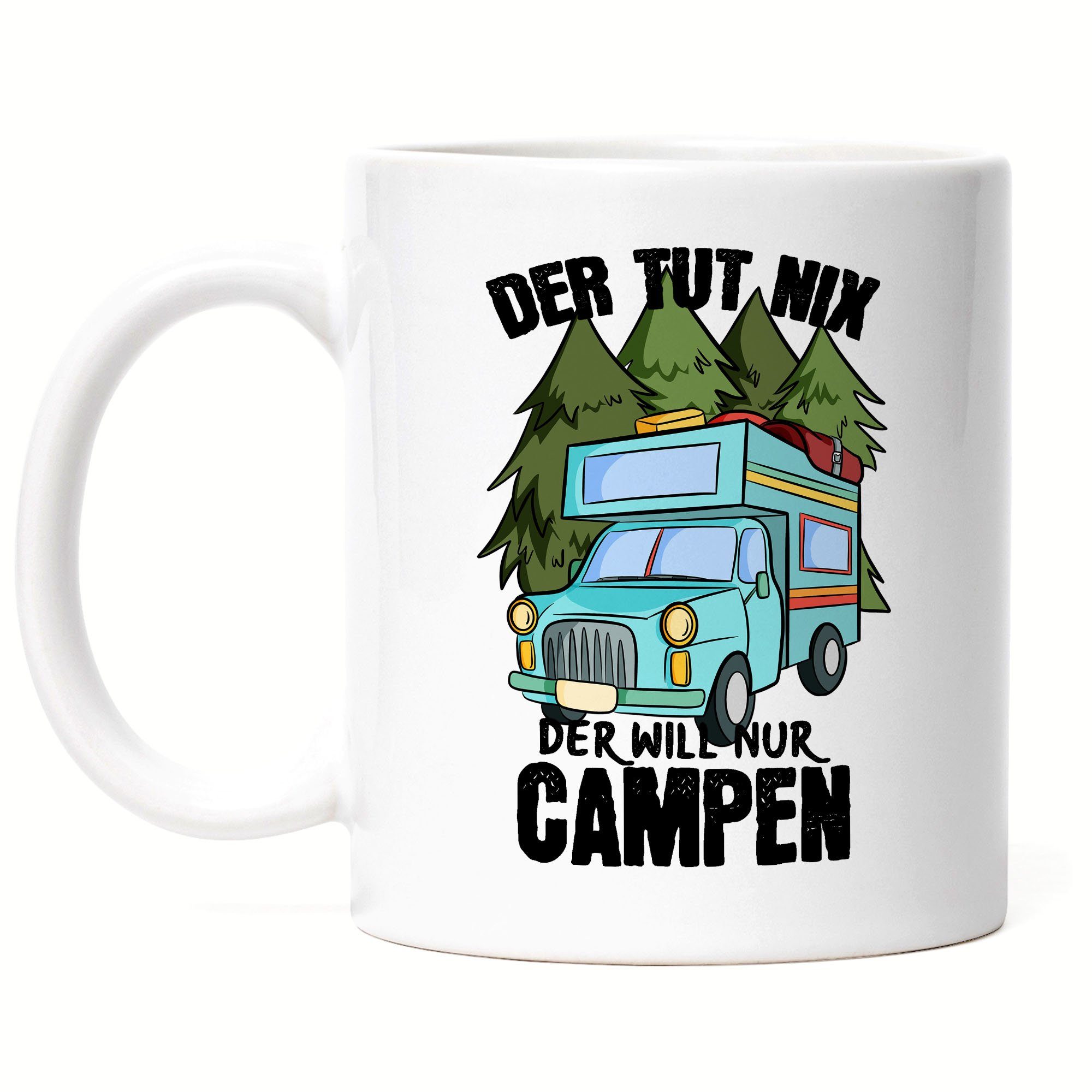 Spruch Womo, Hey!Print Camping Der Camper nix Tasse Geschenk Tasse Wohnmobil tut Campen will der nur Tasse mit Keramik Weiß für