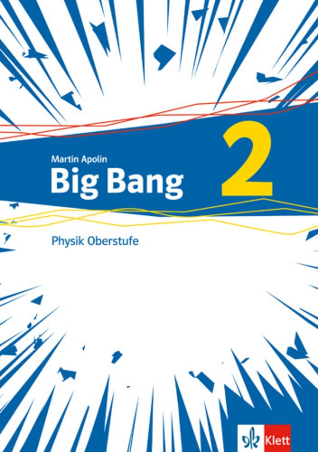 Big Bang Physik Oberstufe 2 / diverse