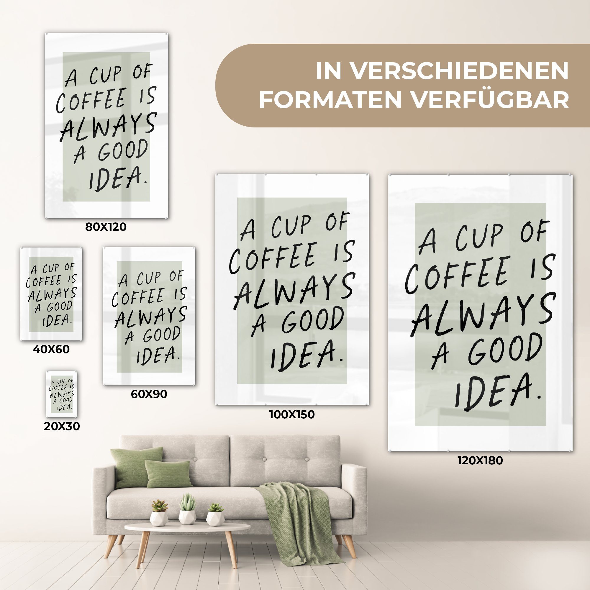Kaffee - Sprichwörter wohnzimmer (1 -, auf immer Tasse Idee Eine Acrylglasbild Gemälde MuchoWow Glas, Zitate eine St), Dekoration gute ist -