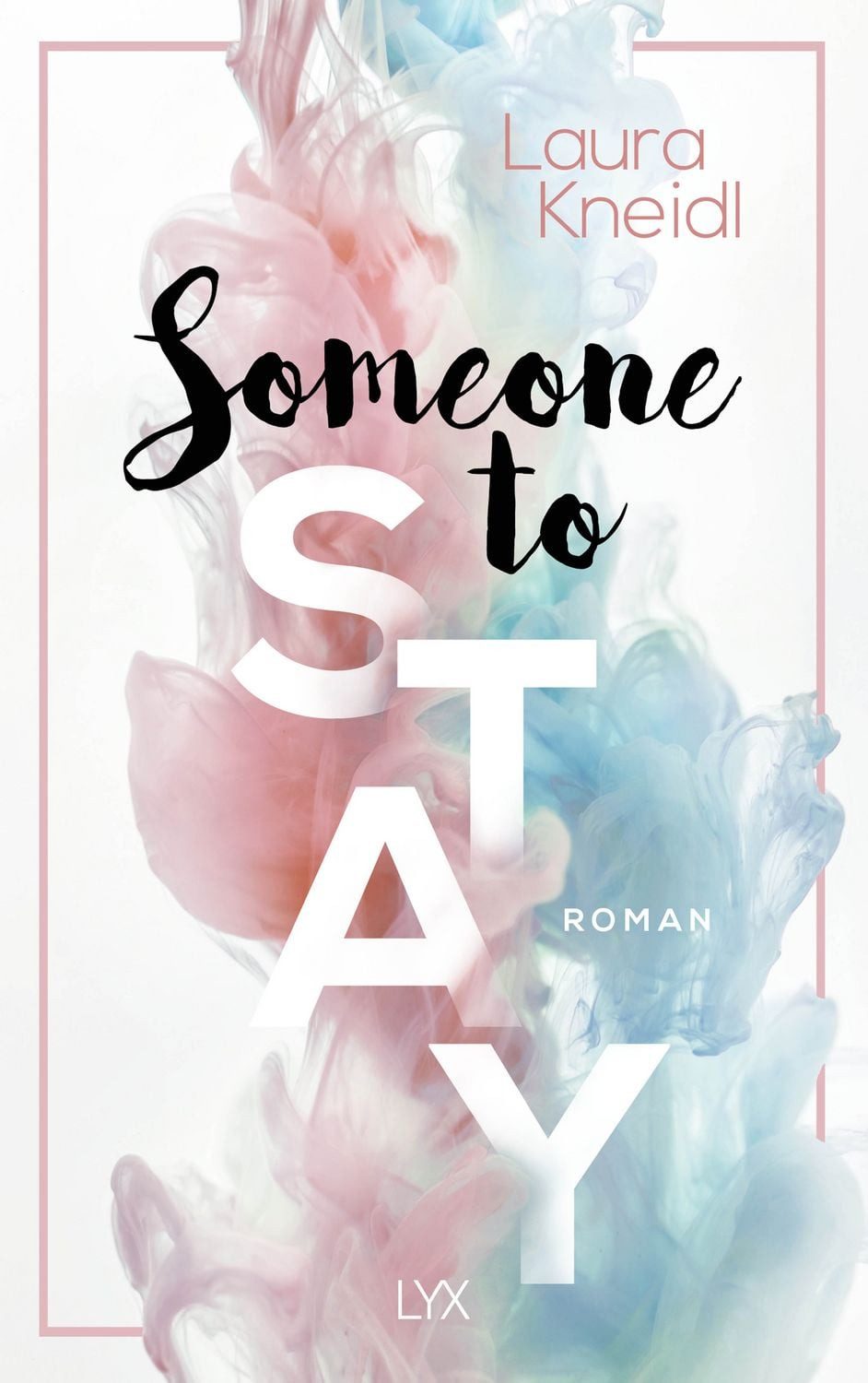 Someone to Stay / Laura Kneidl, SPIEGEL-Bestseller