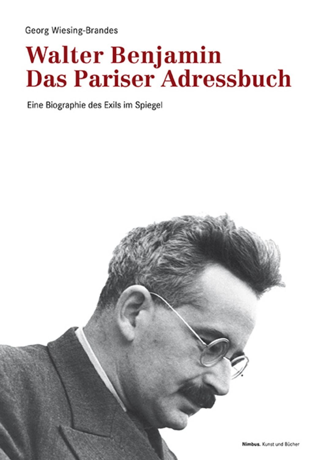 Walter Benjamin. Das Pariser Adressbuch / Georg Wiesing-Brandes