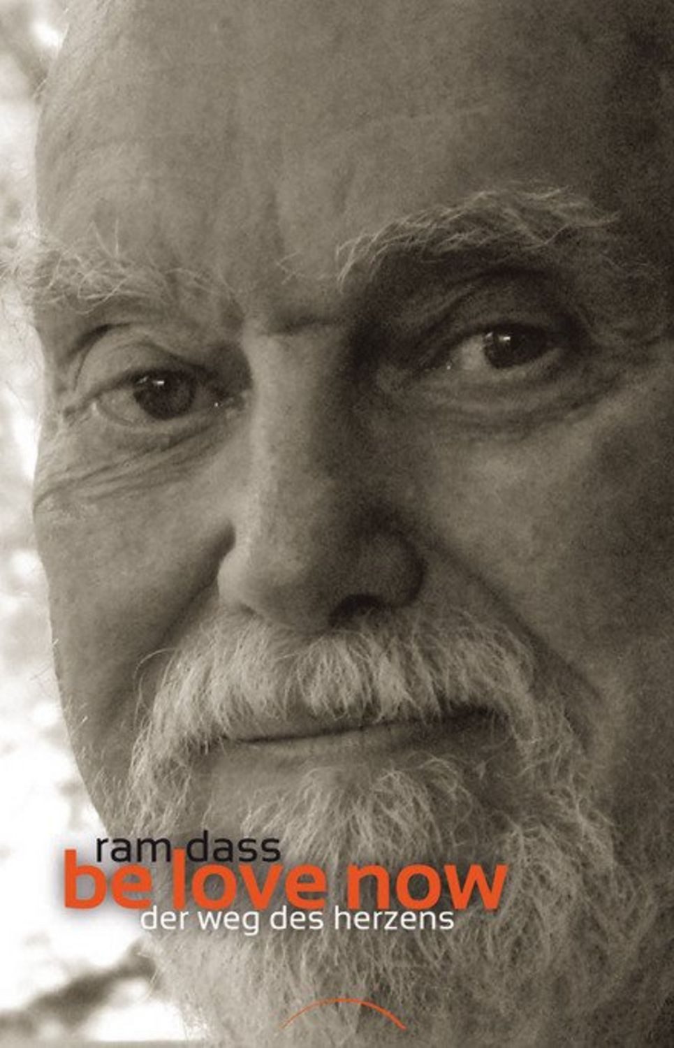 Be Love Now / Ram Dass