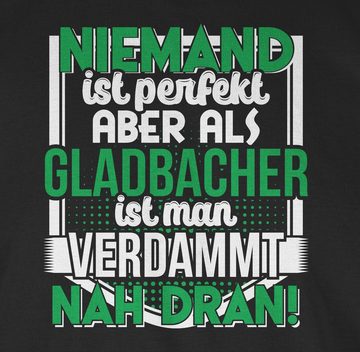 Shirtracer T-Shirt Niemand ist perfekt Gladbacher Stadt und City Outfit