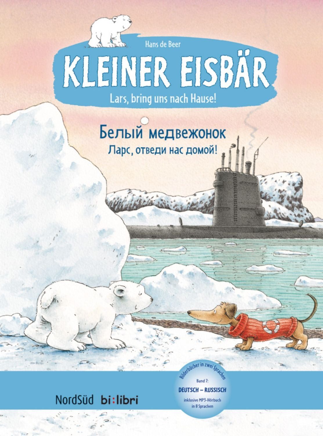Kleiner Eisbär – Lars, bring uns nach Hause! (Deutsch-Russisch) / Hans de Beer