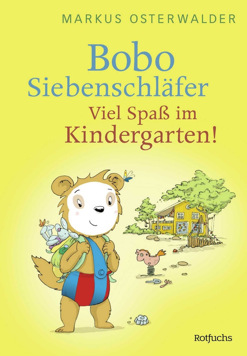 Bobo Siebenschläfer: Viel Spaß im Kindergarten! / Markus Osterwalder