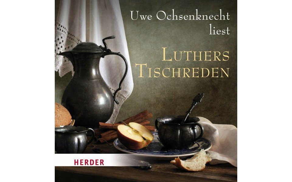 HERDER Verlag Hörspiel-CD Luthers Tischreden