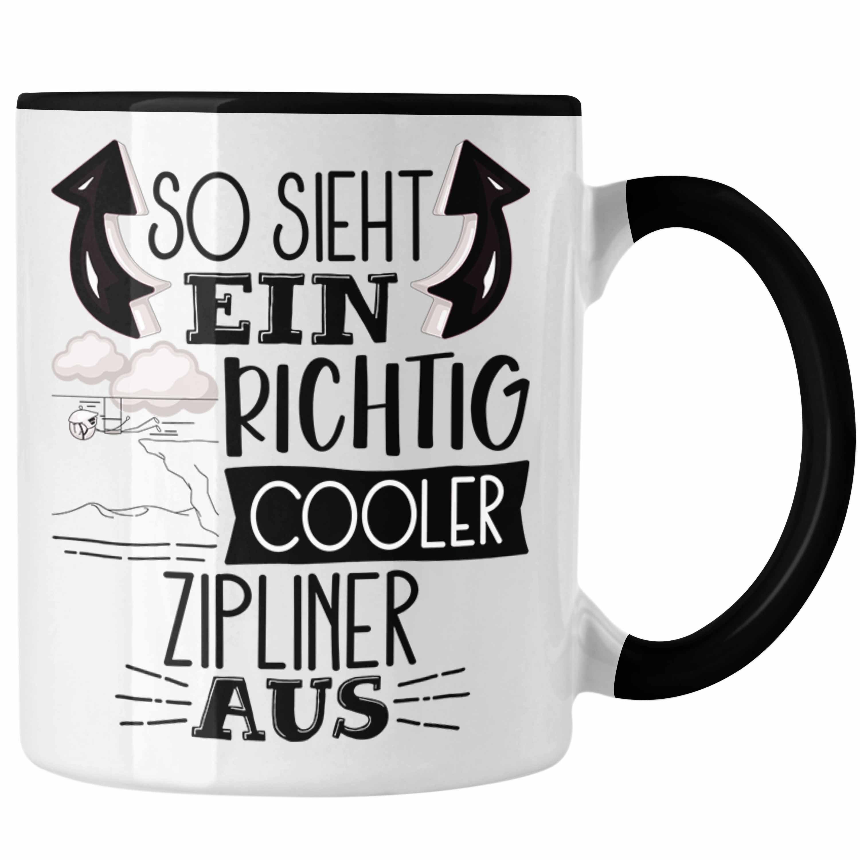 Trendation Tasse So Sieht Ein Richtig Cooler Zipliner Aus Geschenk Tasse Lustiger Spru Schwarz | Teetassen