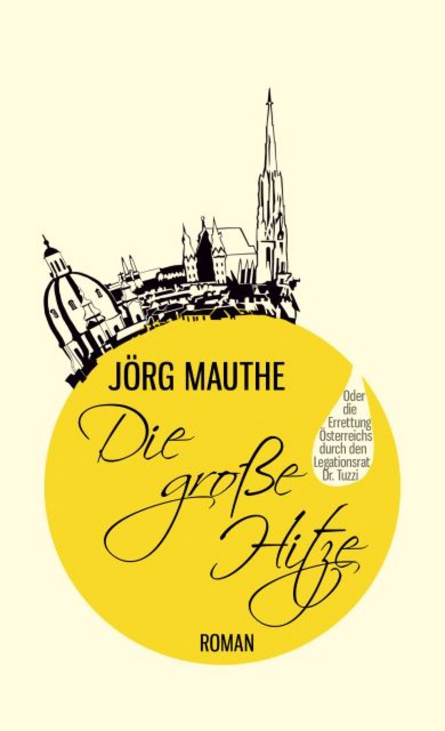 Die große Hitze / Jörg Mauthe