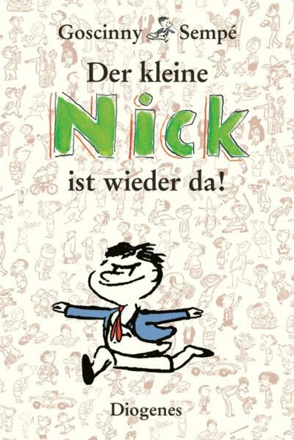 Der kleine Nick ist wieder da! / René Goscinny, Jean-Jacques Sempé