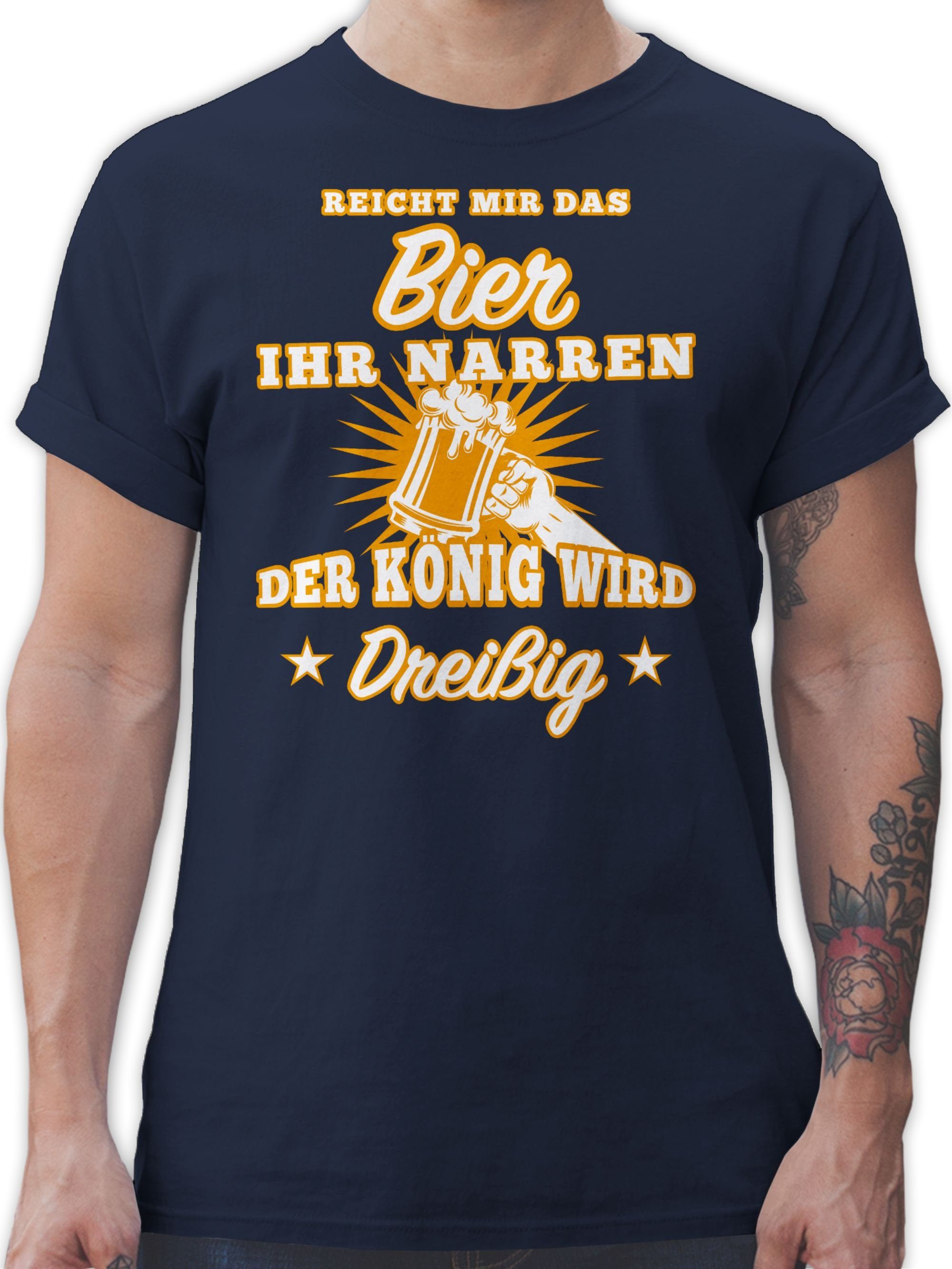 Shirtracer T-Shirt Reicht mir das Bier ihr Narren Dreißig 30. Geburtstag 02 Navy Blau