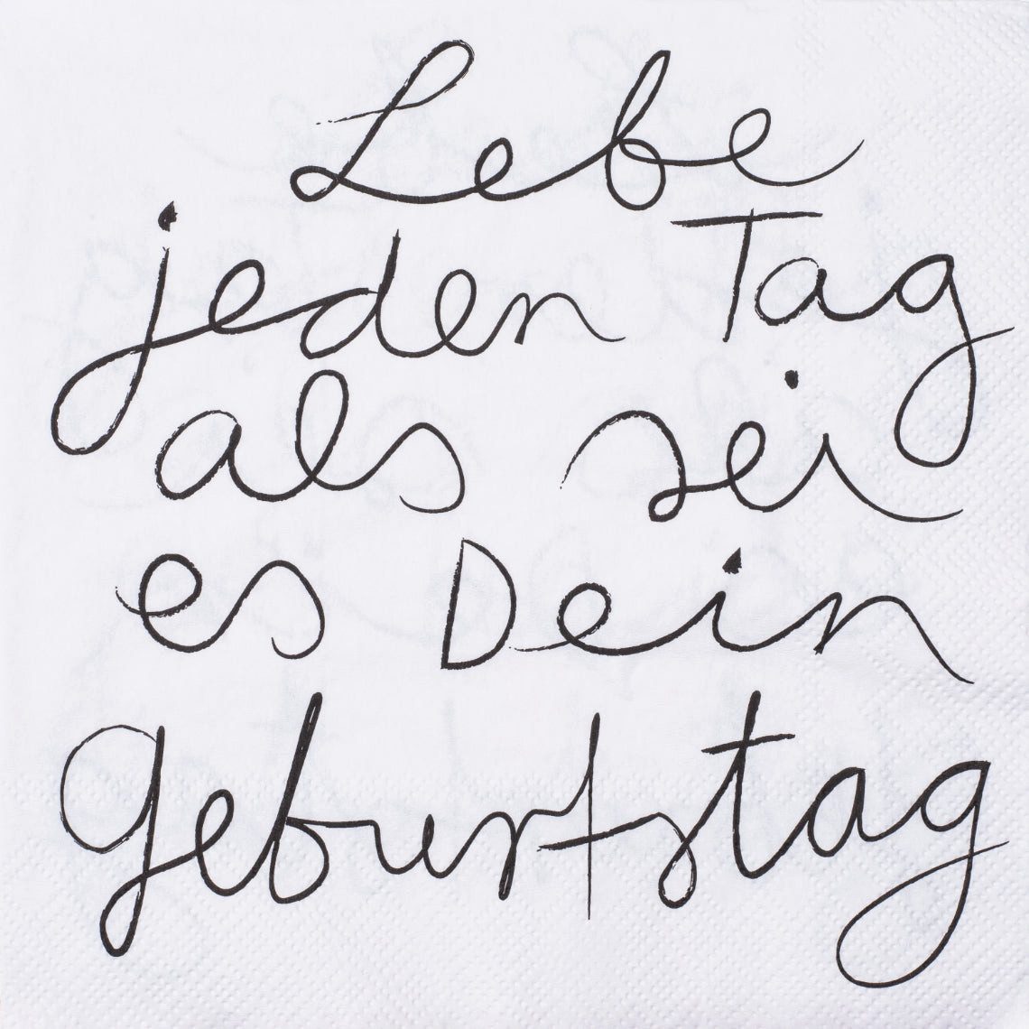 Räder Design Papierserviette Servietten 33x33 cm " Lebe jeden Tag als sei es dein Geburtstag " von