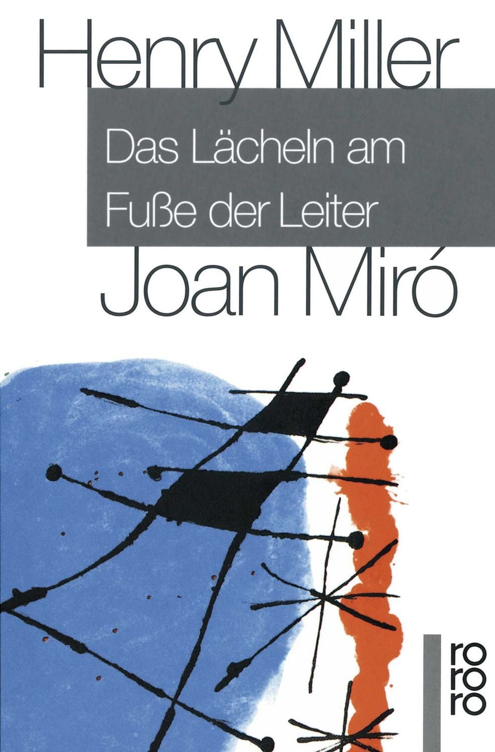 Das Lächeln am Fuße der Leiter / Henry Miller, Joan Miró