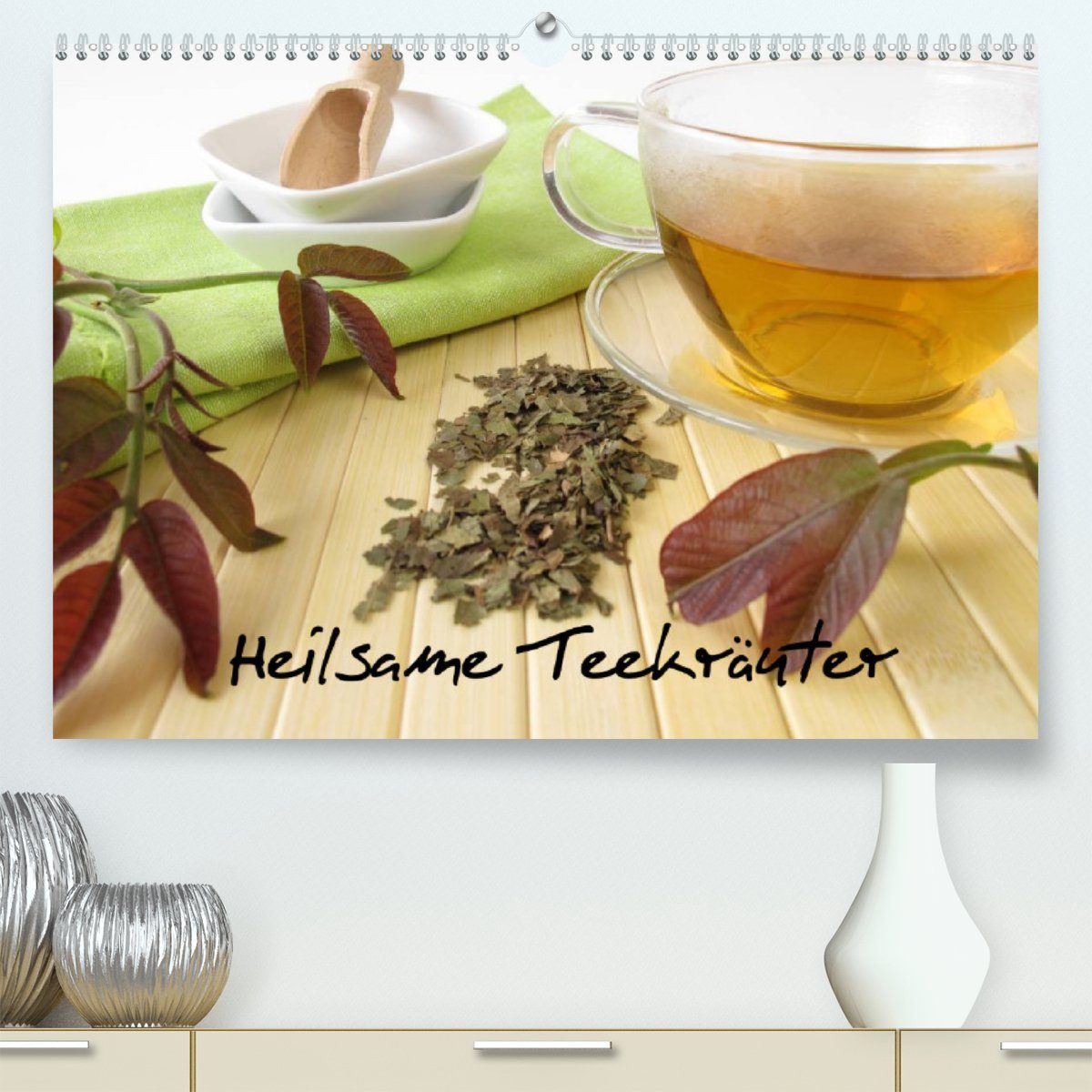 CALVENDO Wandkalender Heilsame Teekräuter (Premium, hochwertiger DIN A2 Wandkalender 2023, Kunstdruck in Hochglanz)