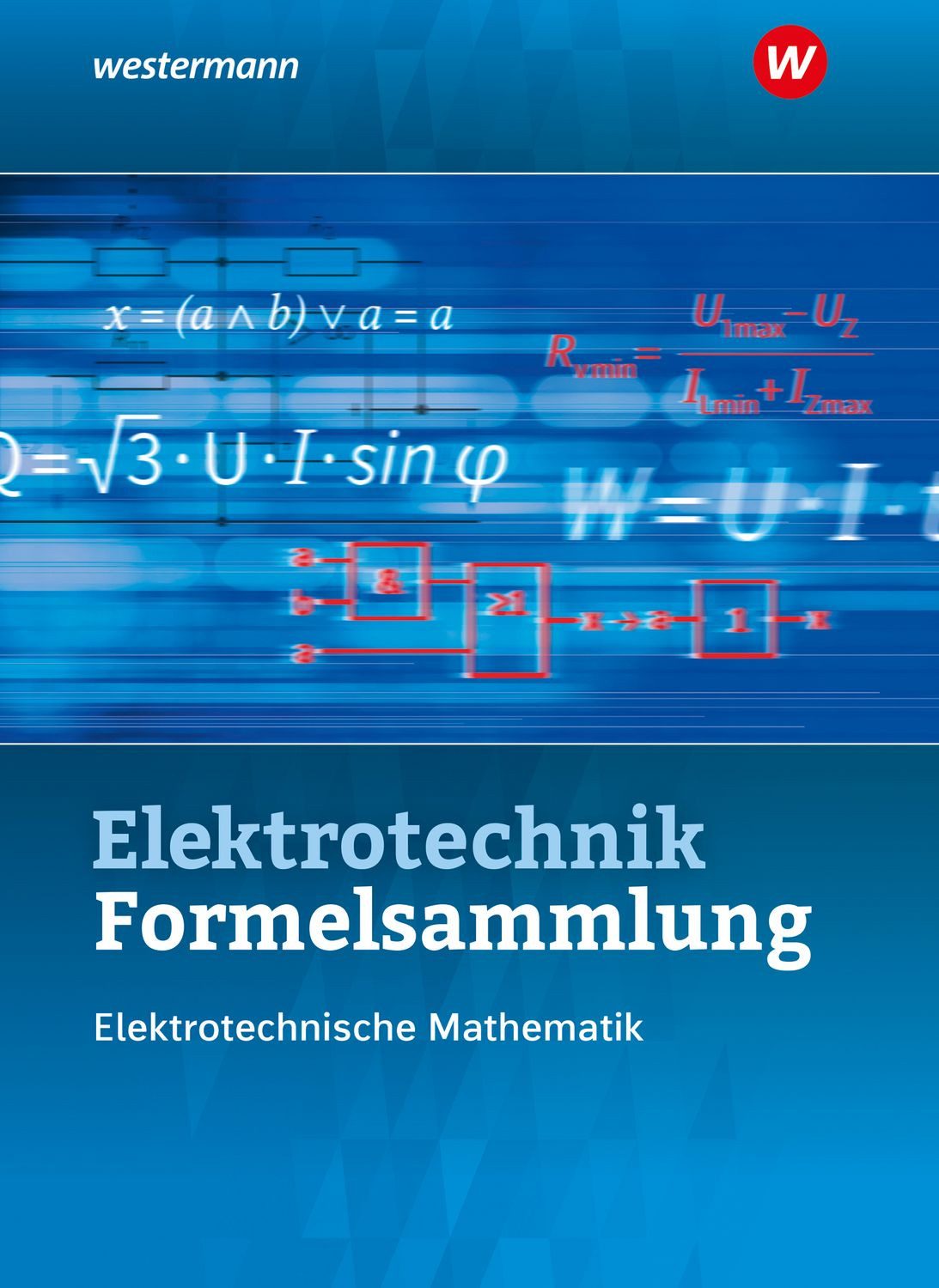 Elektrotechnik Formelsammlung Elektrotechnische Mathematik 2024 Schulb / Stephan Plichta, Ulrich Simon, Sebastian Kroll, Volker Lankes, Schulbuch