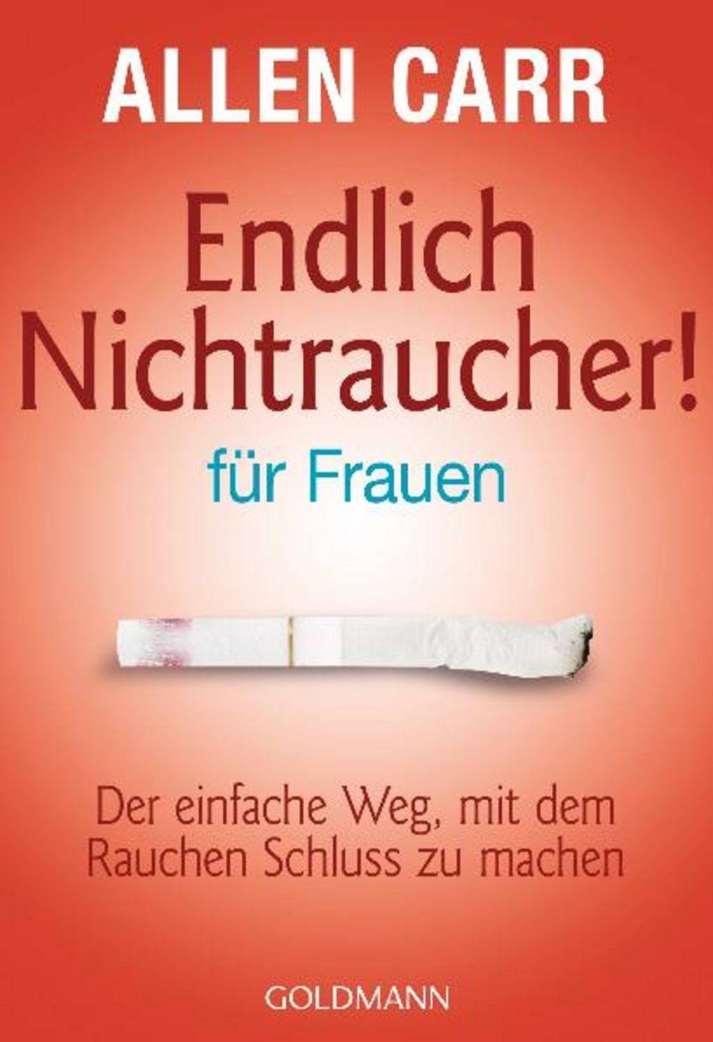 Endlich Nichtraucher - für Frauen / Allen Carr