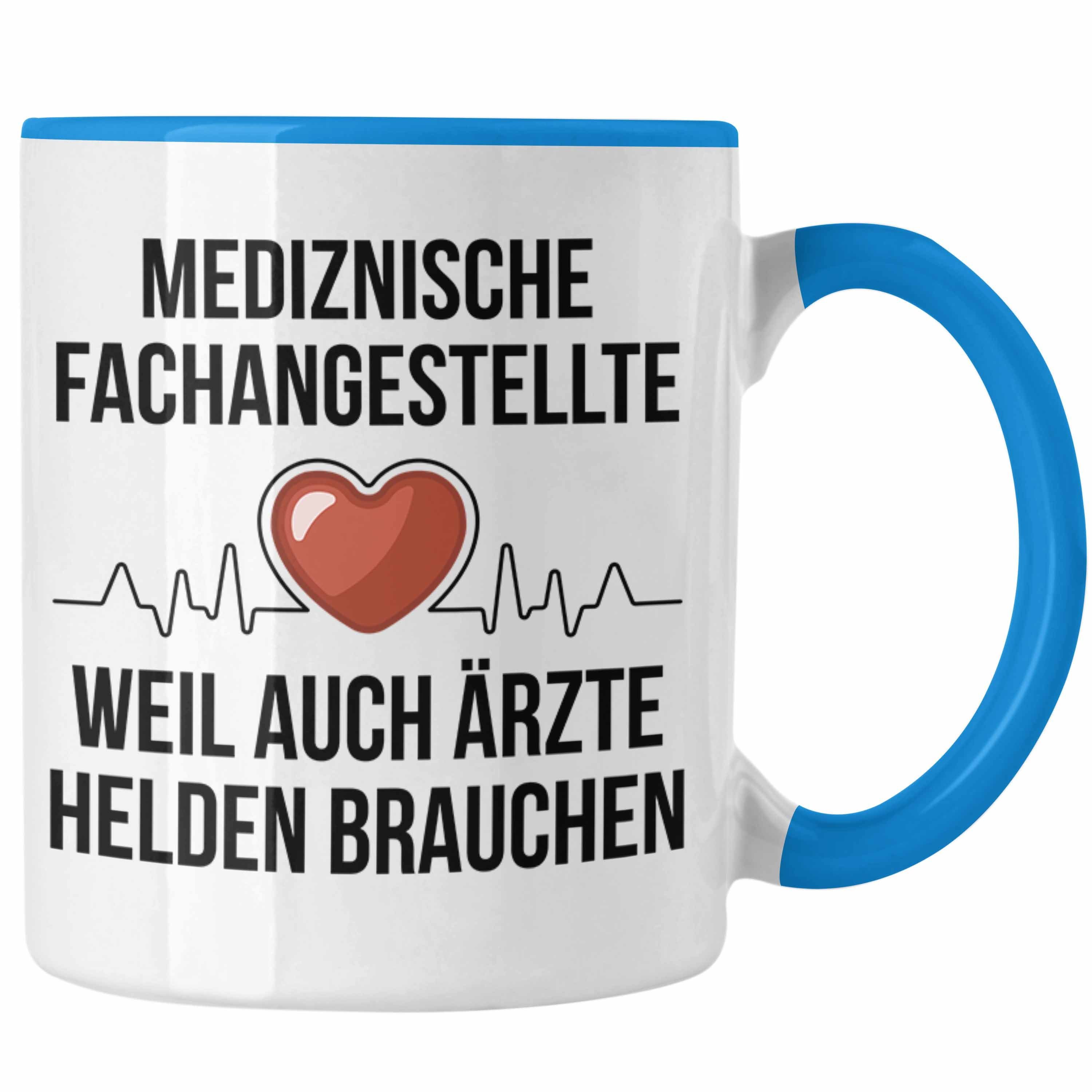 Trendation Tasse Trendation - Medizinische Fachangestellte Tasse Geschenk Herzschlag Weil Auch Ärzte Helden Brauchen Arzthelfer Blau