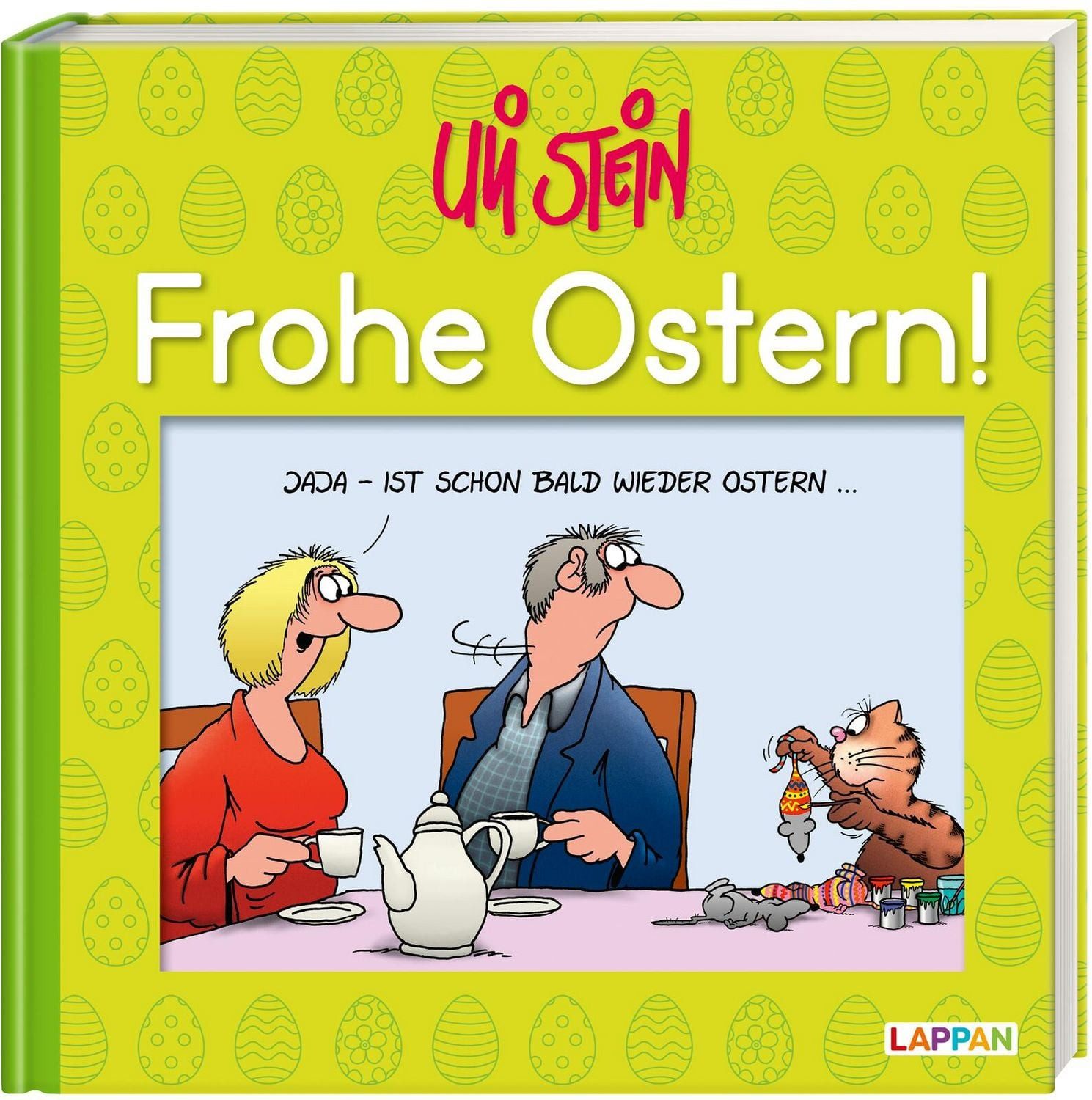 Uli Stein: Festtage!: Frohe Ostern! Lustiges Geschenkbuch für Erwachse / Uli Stein