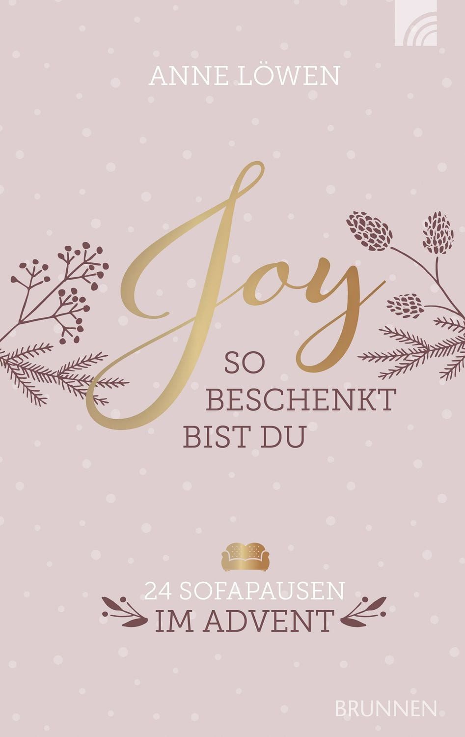 JOY - So beschenkt bist du / Anne Löwen